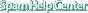 Spam Help Center